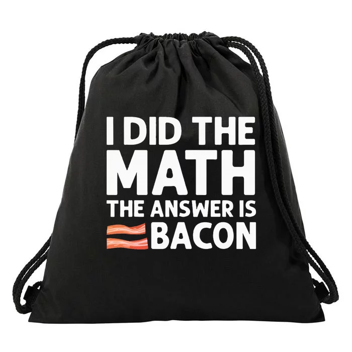 Cool Bacon Math Foodie Bacon Strips Eggs Meat Drawstring Bag