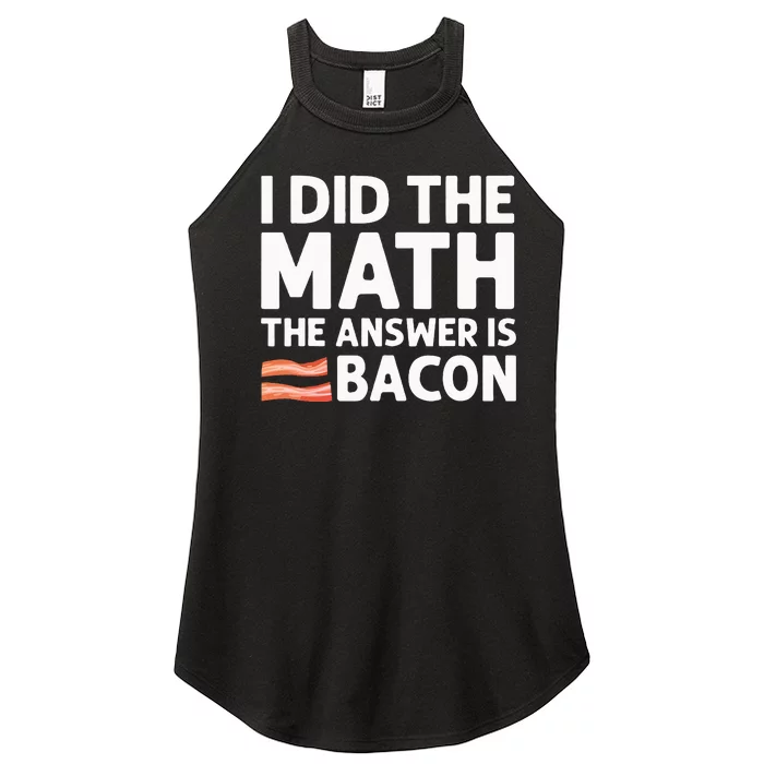 Cool Bacon Math Foodie Bacon Strips Eggs Meat Women’s Perfect Tri Rocker Tank