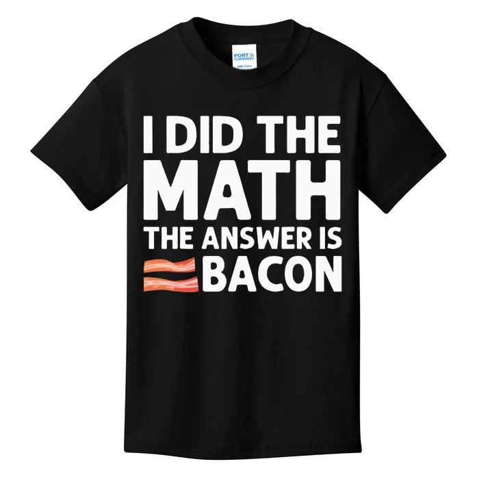 Cool Bacon Math Foodie Bacon Strips Eggs Meat Kids T-Shirt