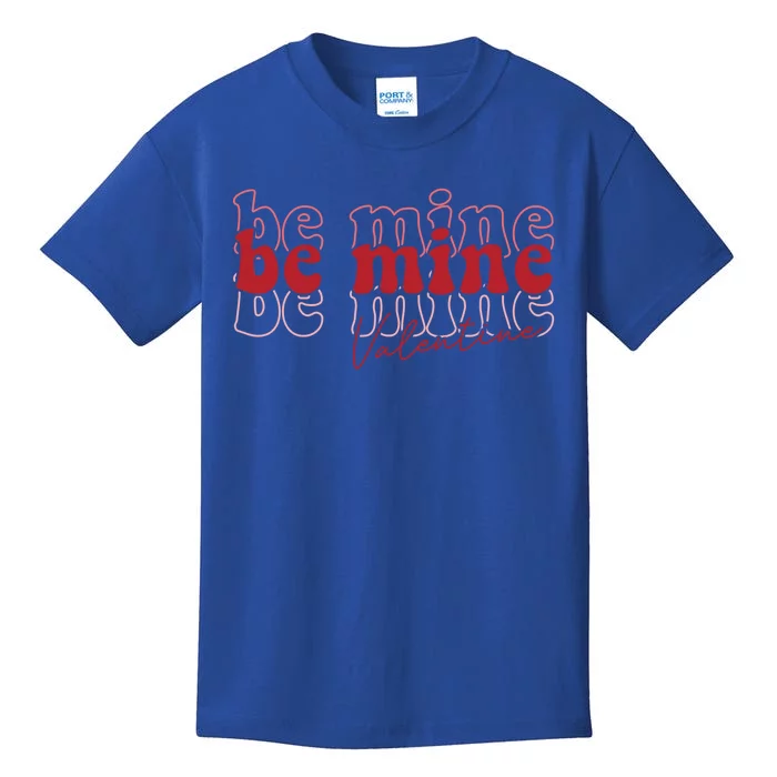 Cute Be Mine Valentines Day Be Mine Gift Gift Kids T-Shirt