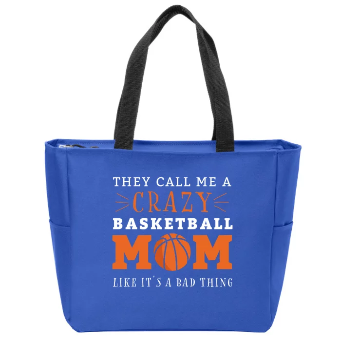 Crazy Basketball Mom Meme Gift For Basketball Lover Mom Gift Zip Tote Bag