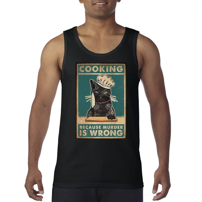 Cooking Because Murder Is Wrong Funny Black Cat Tank Top