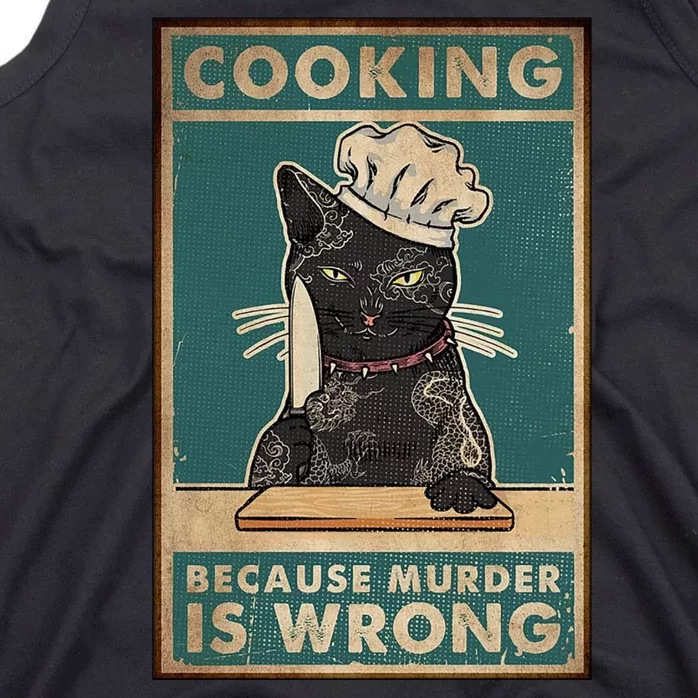 Cooking Because Murder Is Wrong Funny Black Cat Tank Top