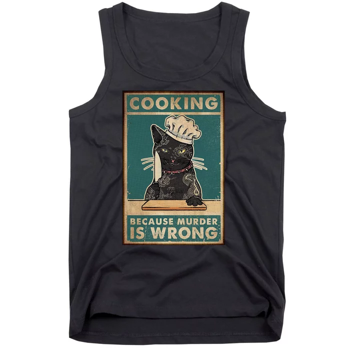 Cooking Because Murder Is Wrong Funny Black Cat Tank Top