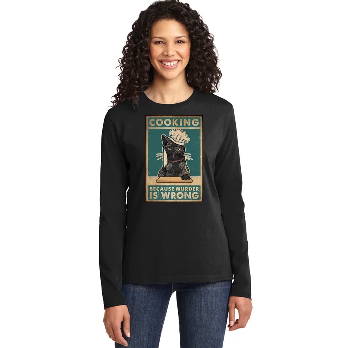 Cooking Because Murder Is Wrong Funny Black Cat Ladies Long Sleeve Shirt