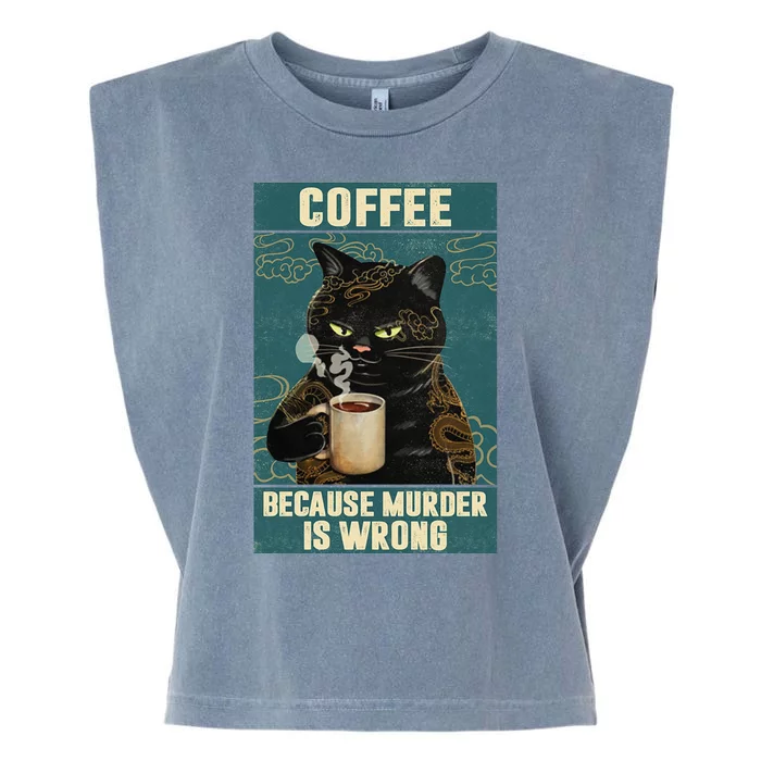 Coffee Because Murder Is Wrong Cool Funny Black Cat Garment-Dyed Women's Muscle Tee