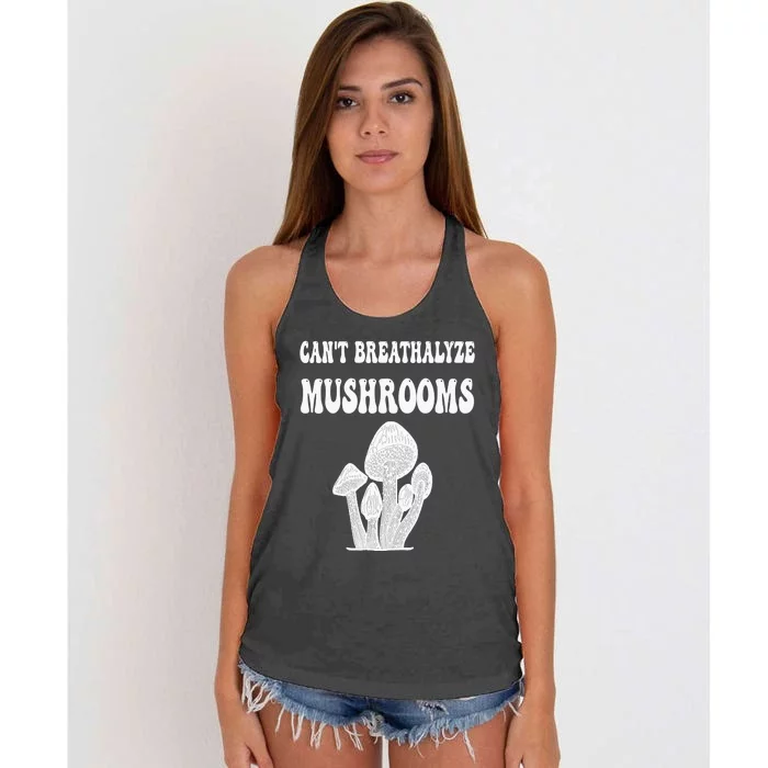 Can't Breathalyze Mushrooms Funny Mushrooms Quote . Women's Knotted Racerback Tank