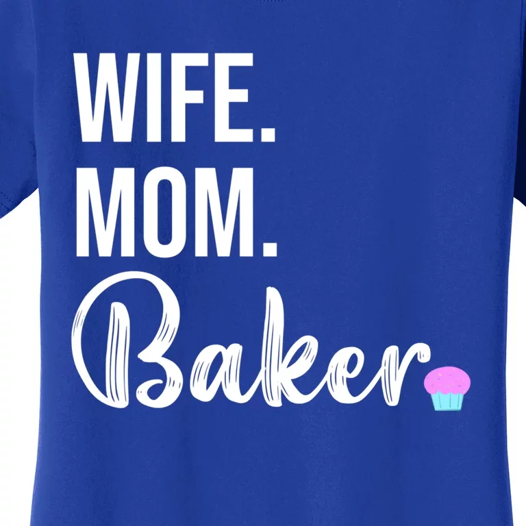 Cute Baking Mom Design Pastry Chef Wife Gift Women's T-Shirt