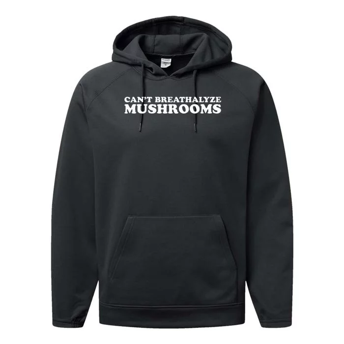 CanT Breathalyze Mushrooms Performance Fleece Hoodie