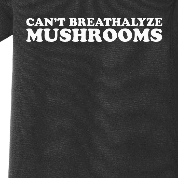 CanT Breathalyze Mushrooms Baby Bodysuit