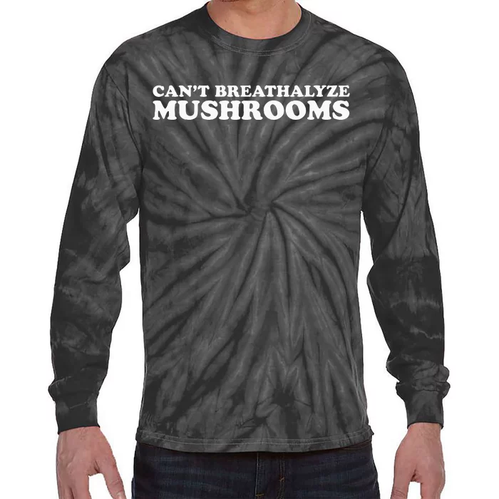 CanT Breathalyze Mushrooms Tie-Dye Long Sleeve Shirt