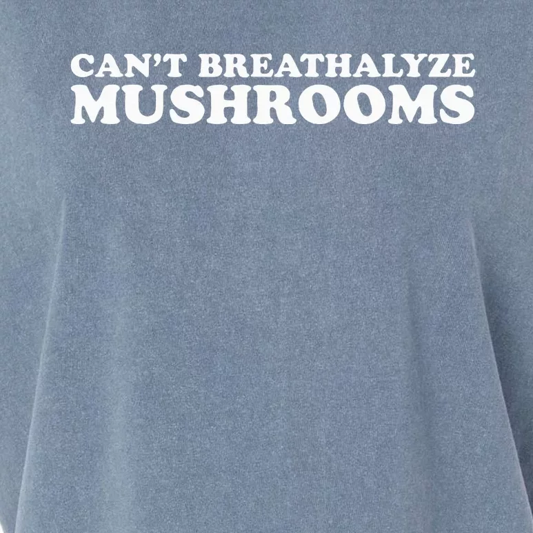 CanT Breathalyze Mushrooms Garment-Dyed Women's Muscle Tee