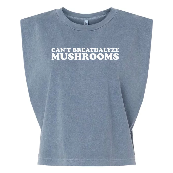 CanT Breathalyze Mushrooms Garment-Dyed Women's Muscle Tee