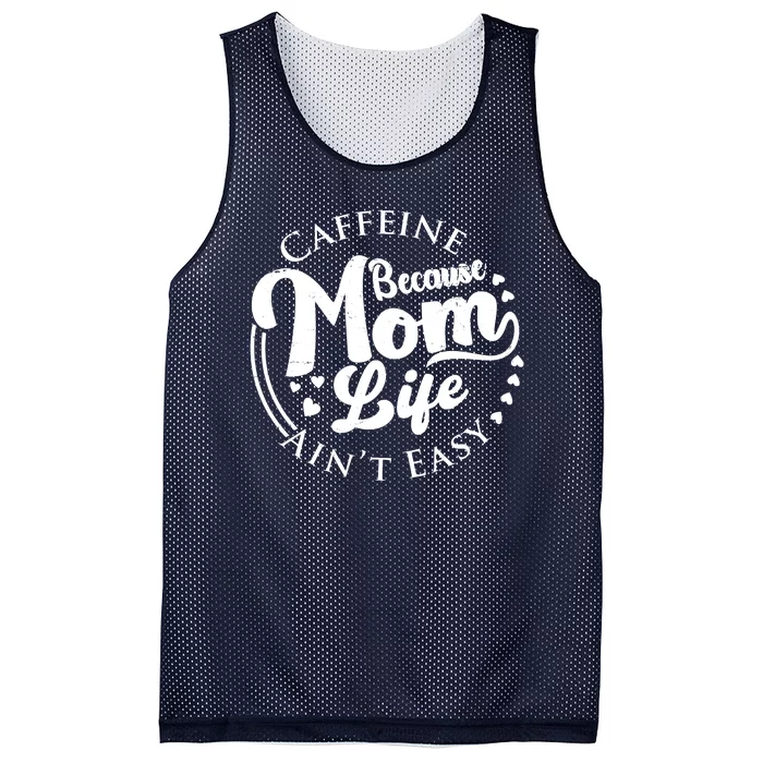 Caffeine Because Mom Life Ain't Easy Mesh Reversible Basketball Jersey Tank