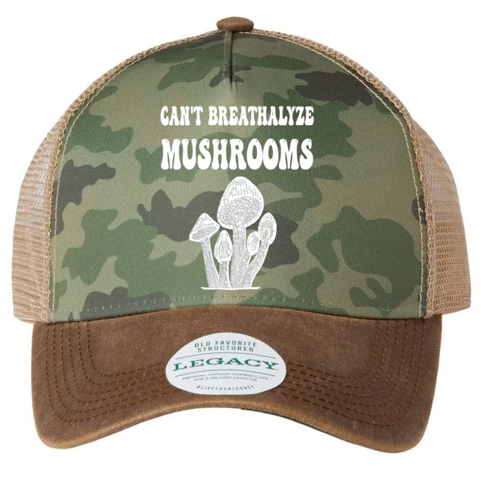 Can't Breathalyze Mushrooms Funny Mushrooms Quote Legacy Tie Dye Trucker Hat