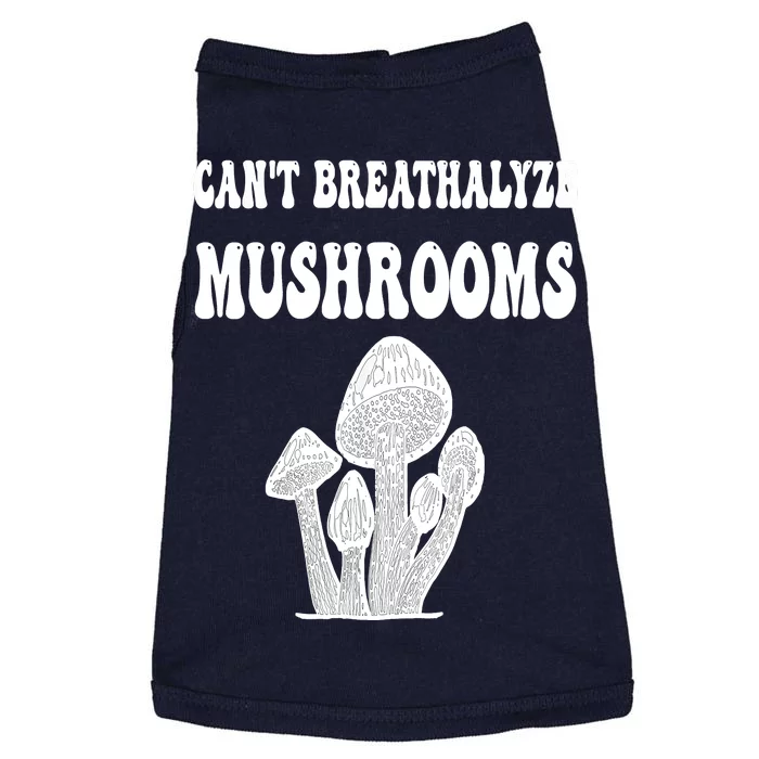 Can't Breathalyze Mushrooms Funny Mushrooms Quote Doggie Tank