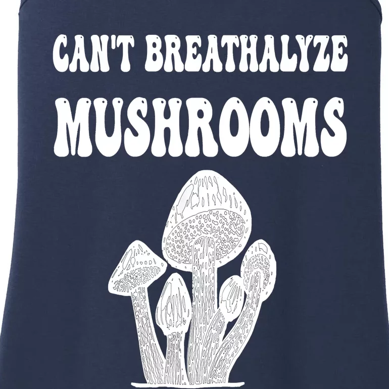 Can't Breathalyze Mushrooms Funny Mushrooms Quote Ladies Essential Tank