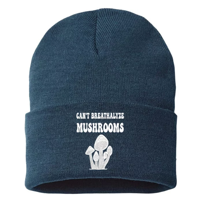 Can't Breathalyze Mushrooms Funny Mushrooms Quote Sustainable Knit Beanie