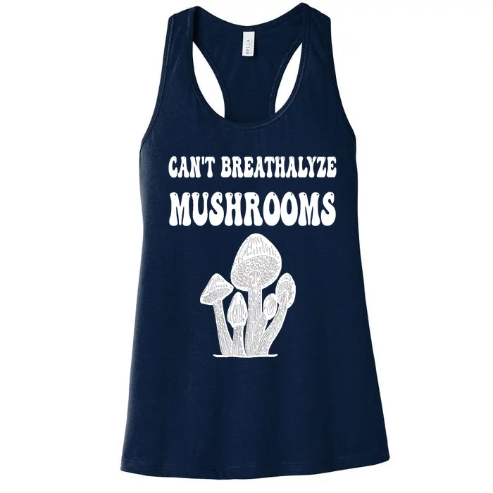 Can't Breathalyze Mushrooms Funny Mushrooms Quote Women's Racerback Tank