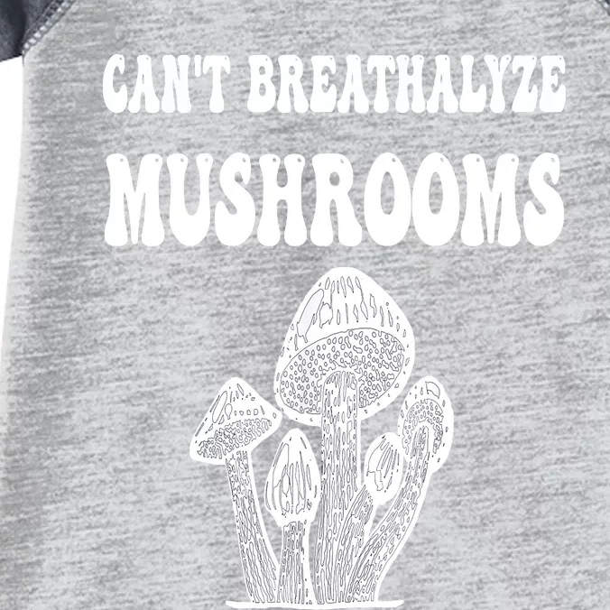 Can't Breathalyze Mushrooms Funny Mushrooms Quote Infant Baby Jersey Bodysuit