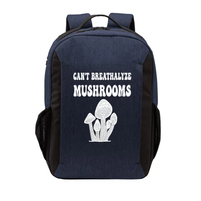 Can't Breathalyze Mushrooms Funny Mushrooms Quote Vector Backpack