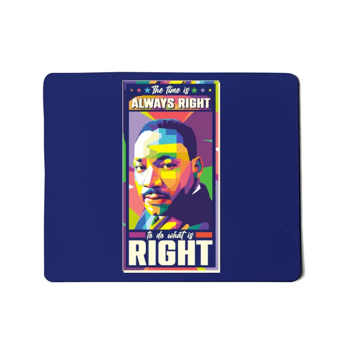 Color Block Martin Luther King The Time Is Always Right Mousepad