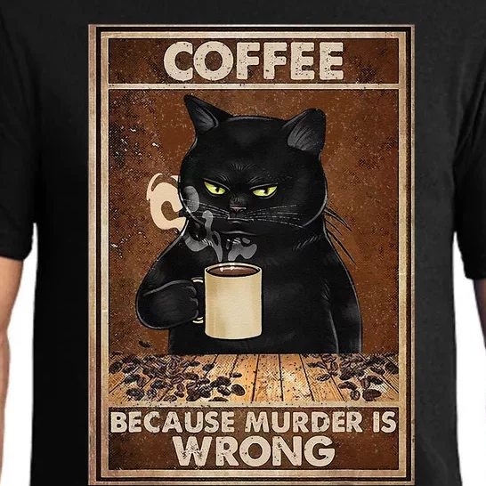 Coffee Because Murder Is Wrong Black Cat Drinks Coffee Funny Pajama Set