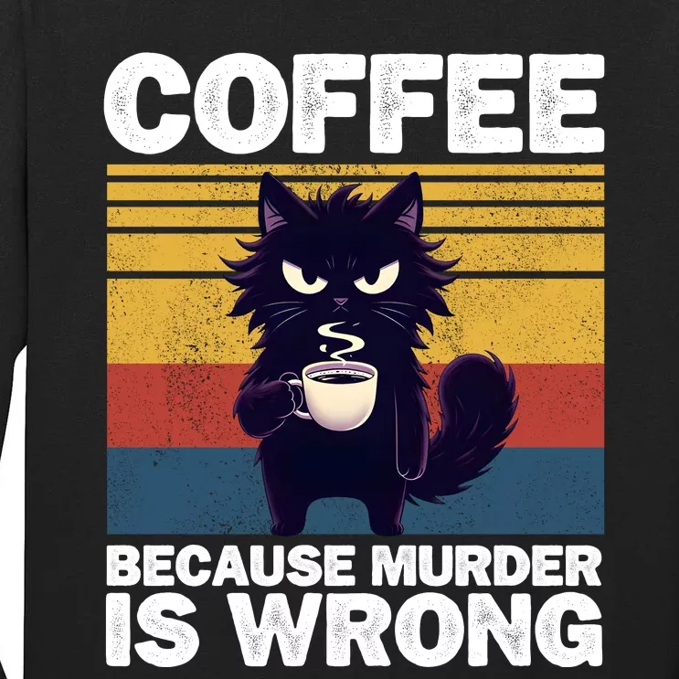 Coffee Because Murder Is Wrong Tall Long Sleeve T-Shirt