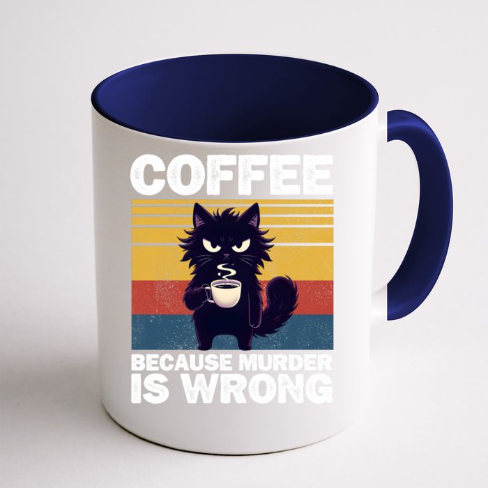 Coffee Because Murder Is Wrong Front & Back Coffee Mug