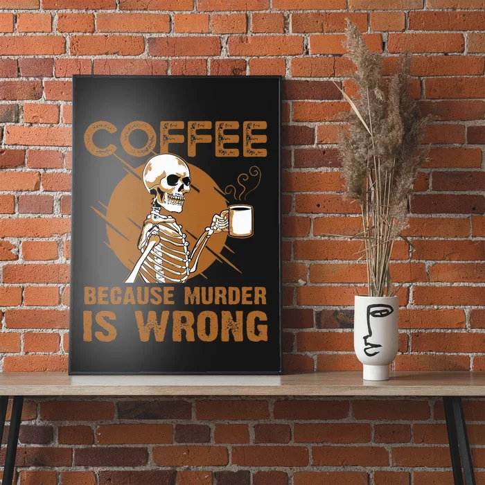 Coffee Because Murder Is Wrong Poster