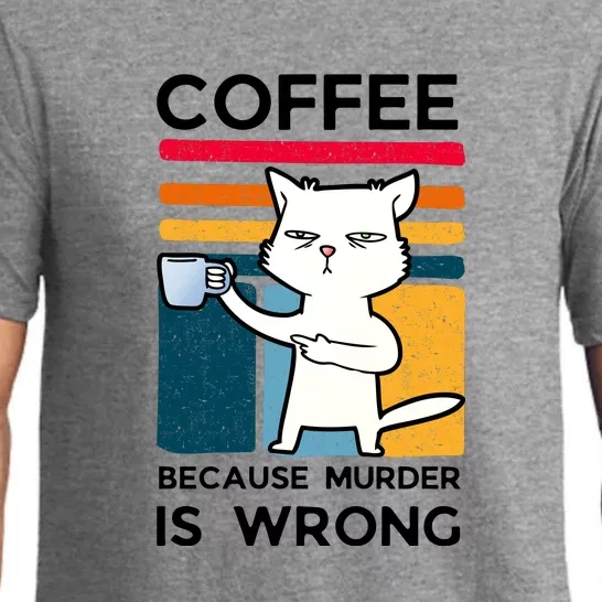 Coffee Because Murder Is Wrong Pajama Set