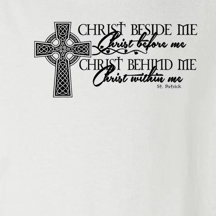 Christ Beside Me Christ Before Me Christ Behind Me Toddler Long Sleeve Shirt