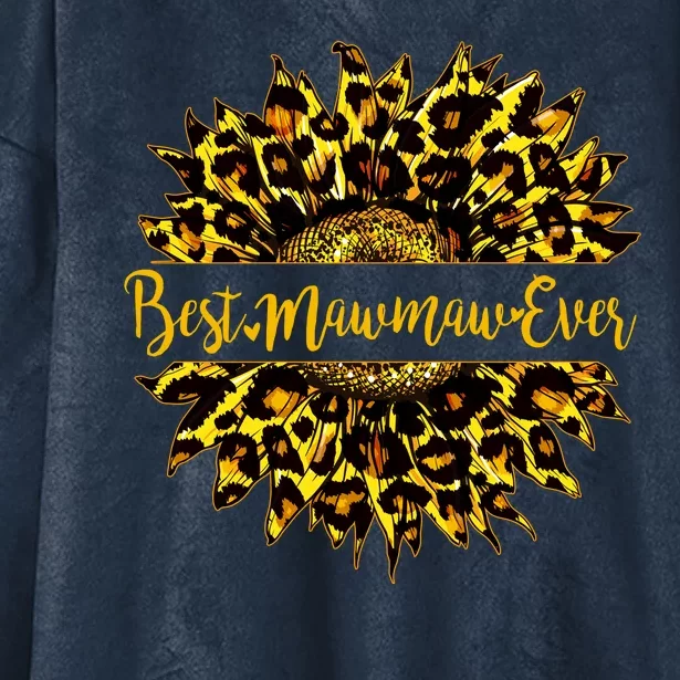 Cute Best Mawmaw Ever Happy Mother's Day Sunflower Hooded Wearable Blanket