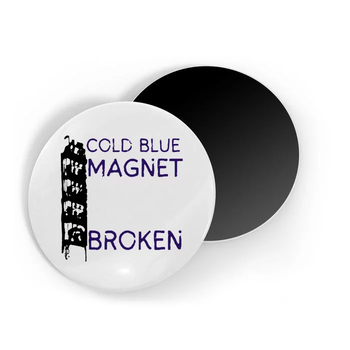 Cold Blue Magnet Broken Magnet