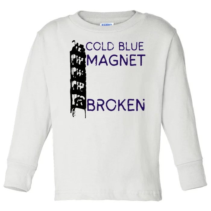 Cold Blue Magnet Broken Toddler Long Sleeve Shirt