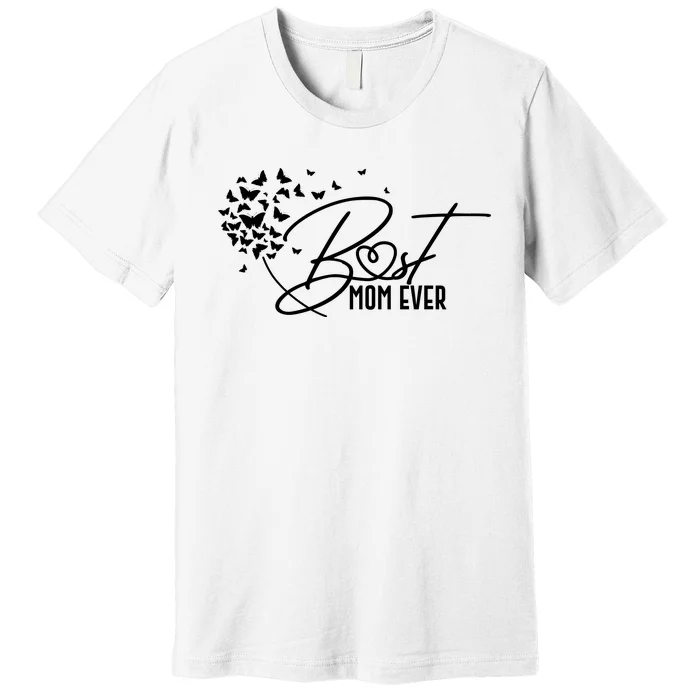 Cute Best Mom Ever Butterfly Dandelion Premium T-Shirt