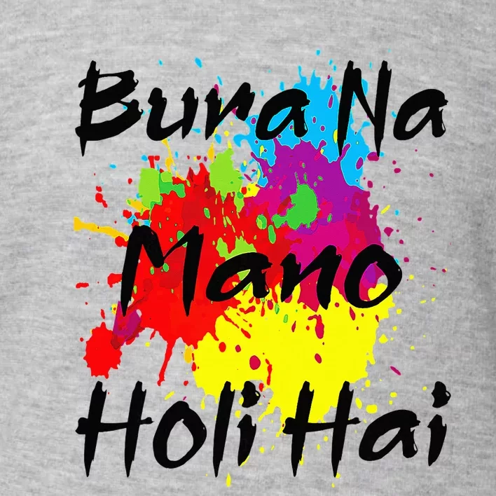 Cool Bura Na Mano Holi Hai Happy Holi Festival Toddler Sweatshirt