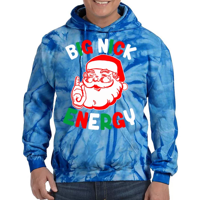 Christmas Big Nick Energy Funny Xmas Humor Santa Joke Gift Tie Dye Hoodie