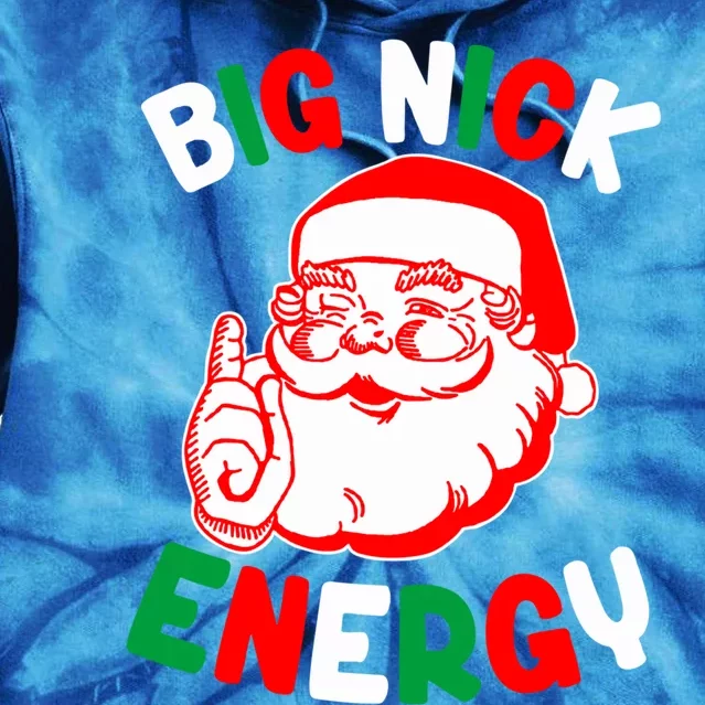 Christmas Big Nick Energy Funny Xmas Humor Santa Joke Gift Tie Dye Hoodie