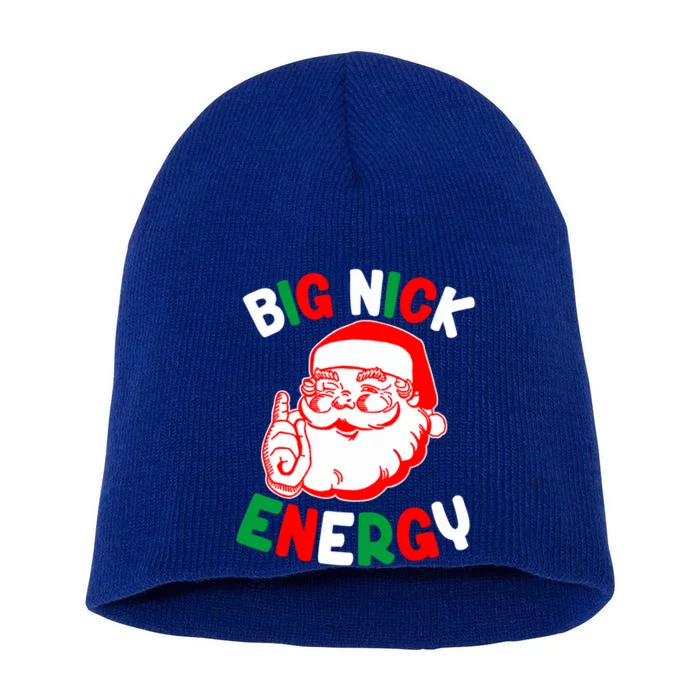 Christmas Big Nick Energy Funny Xmas Humor Santa Joke Gift Short Acrylic Beanie