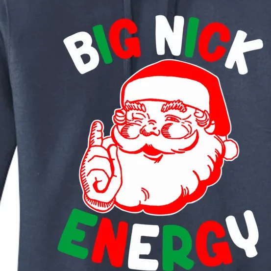 Christmas Big Nick Energy Funny Xmas Humor Santa Joke Gift Women's Pullover Hoodie