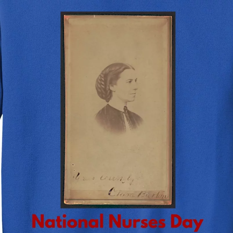 Clara Barton National Nurses Day Meaningful Gift Sweatshirt