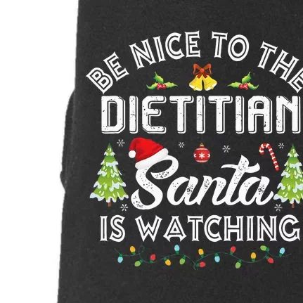 Christmas Be Nice To The Dietitian Santa Is Watching Xmas Doggie 3-End Fleece Hoodie