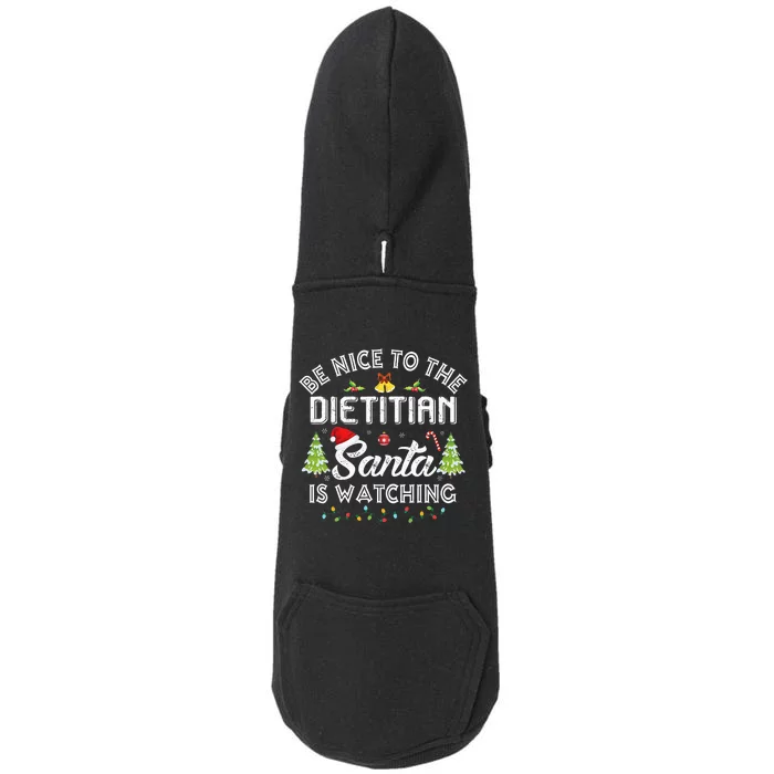 Christmas Be Nice To The Dietitian Santa Is Watching Xmas Doggie 3-End Fleece Hoodie