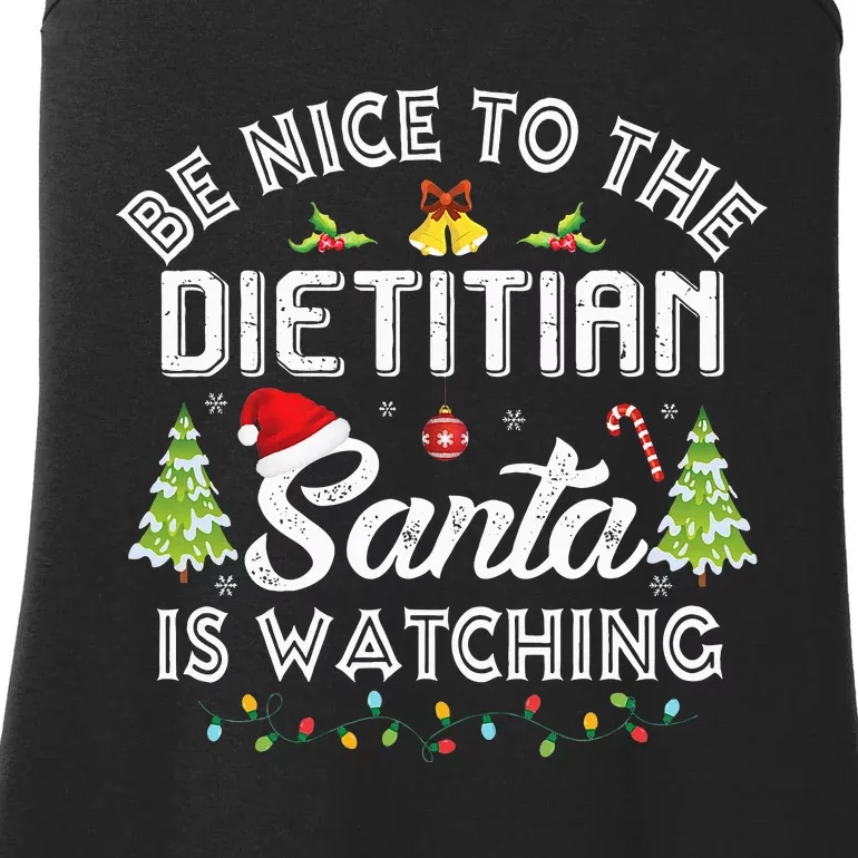 Christmas Be Nice To The Dietitian Santa Is Watching Xmas Ladies Essential Tank