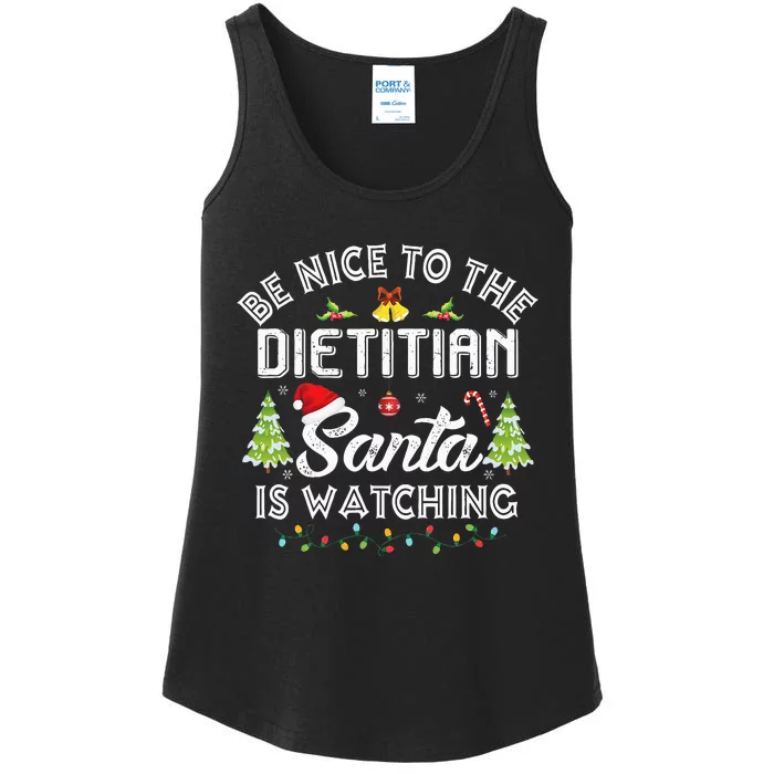 Christmas Be Nice To The Dietitian Santa Is Watching Xmas Ladies Essential Tank