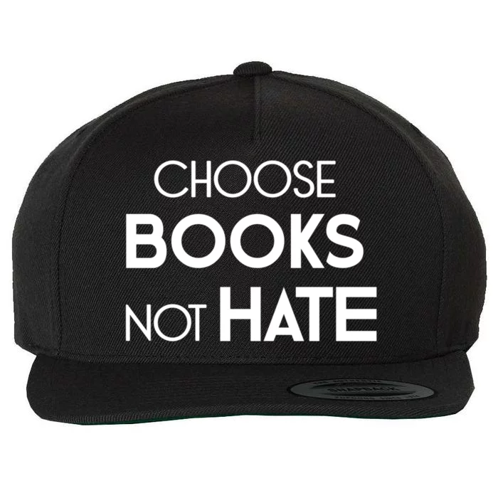 Choose Books Not Hate Bookworm Reader Librarian Hu Rights Gift Wool Snapback Cap