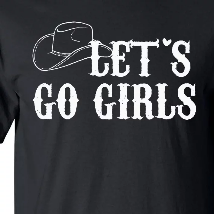 Cowgirls Bride Nashville Bachelorette Lets Go Tall T-Shirt