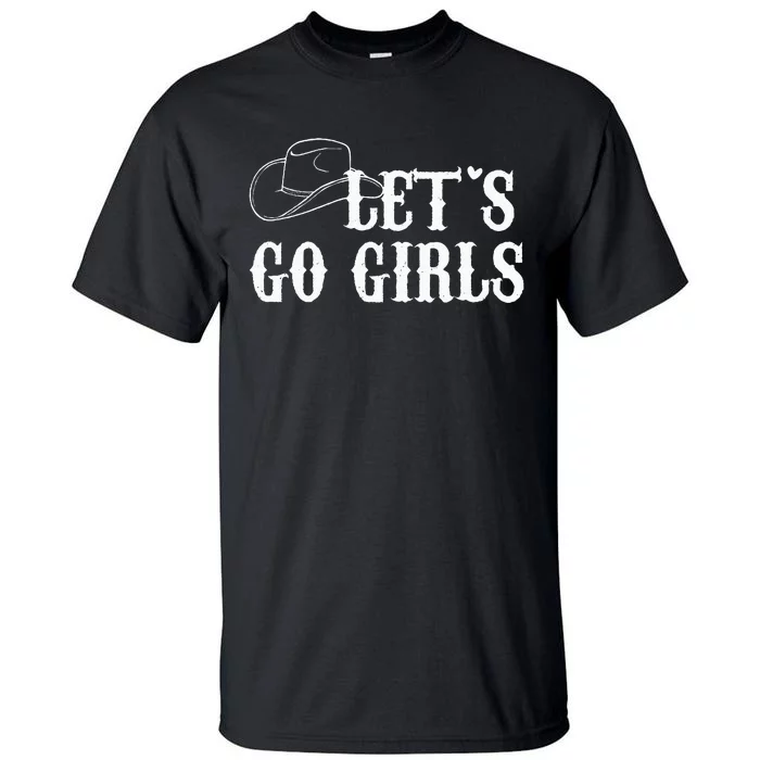 Cowgirls Bride Nashville Bachelorette Lets Go Tall T-Shirt