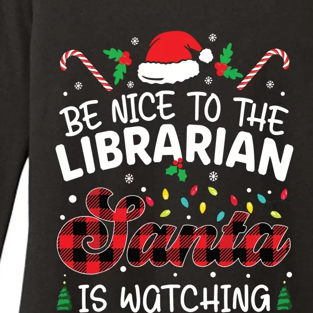 Christmas Be Nice To The Librarian Santa Is Watching Womens CVC Long Sleeve Shirt